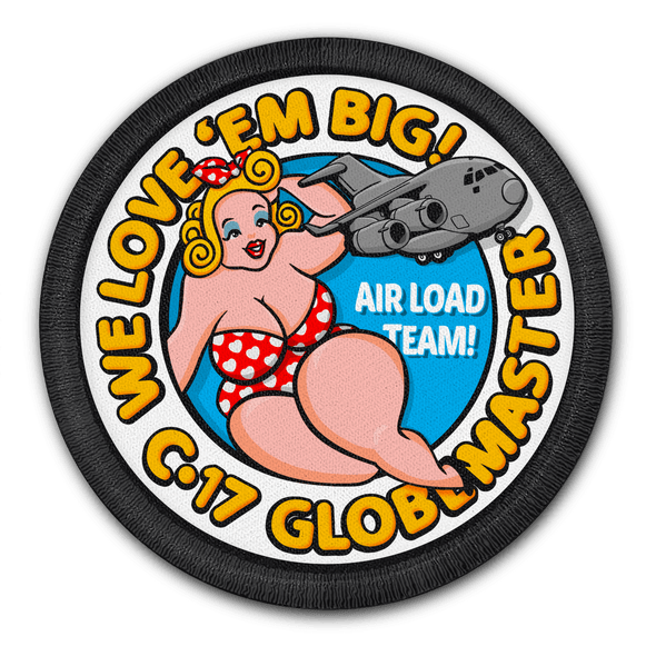 C-17 'WE LOVE EM BIG' PATCH